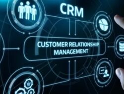 8 Manfaat CRM dalam Bisnis, Wajib Tahu!