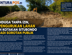 Diduga Tanpa Izin, Pengurukan Lahan di Kotakan Situbondo Jadi Sorotan Publik